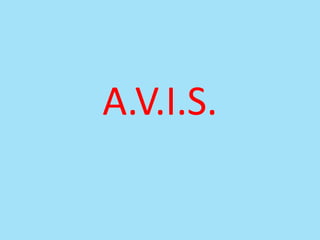 A.V.I.S.
 