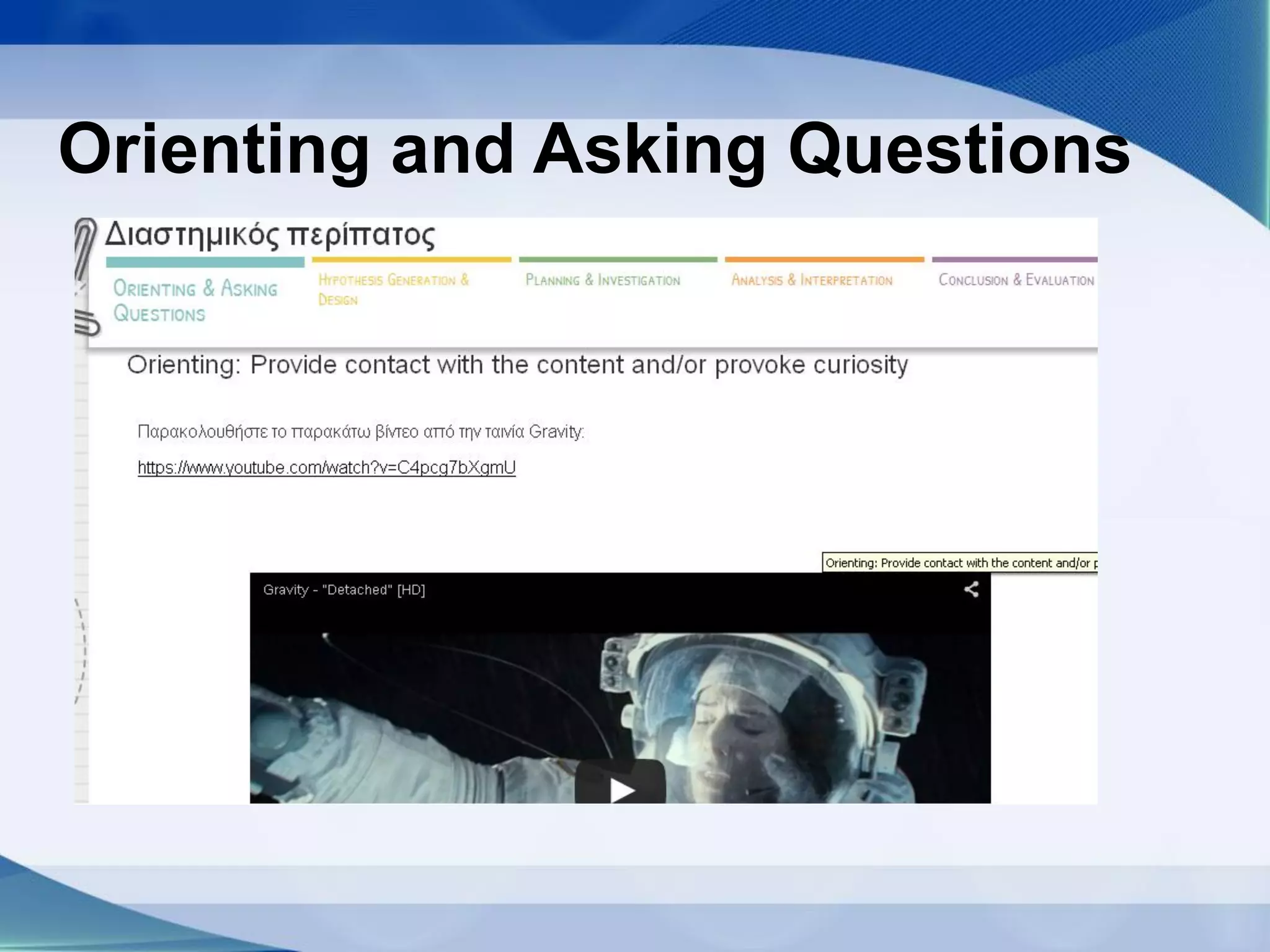 Orienting and Asking Questions
 