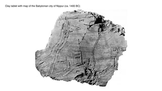 Clay tablet with map of the Babylonian city of Nippur (ca. 1400 BC)
 