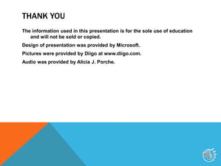 THANK YOU
The information used in this presentation is for the sole use of education
and will not be sold or copied.
Design of presentation was provided by Microsoft.
Pictures were provided by Diigo at www.diigo.com.
Audio was provided by Alicia J. Porche.
13
 