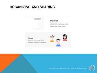 ORGANIZING AND SHARING
8P I C T U R E S P R O V I D E D B Y W W W . D I I G O . C O M
 