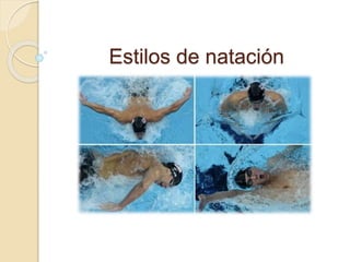 Estilos de natación
 