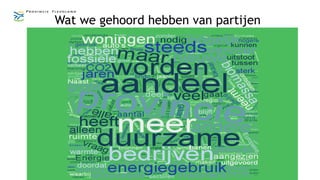 Wat we gehoord hebben van partijen
 
