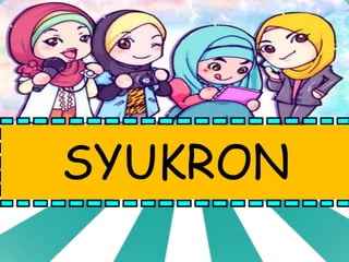 SYUKRON
 
