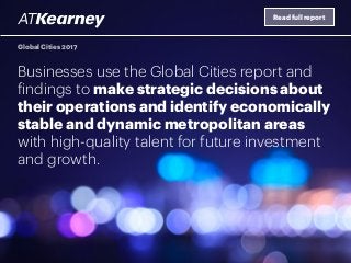 Read full report
Global Cities 2017
Businesses use the Global Cities report and
findings to make strategic decisions about...
