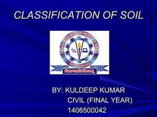 Soil Classification Powerpoint CLASSIFICATION OF SOIL | PPT