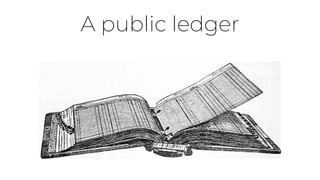 A public ledger
 