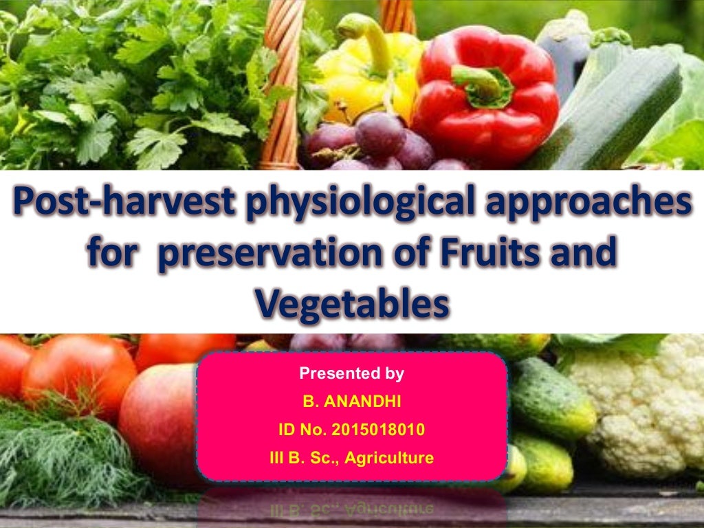 Postharvest physiological approaches for preservation of Fruits and