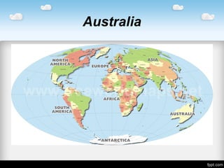 Australia
 