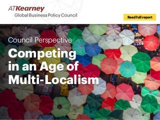 Council Perspective
Competing
in an Age of
Multi-Localism
Read full report
 