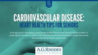 Cardiovascular Disease: Heart Health Tips for Seniors
