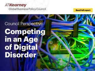 Council Perspective
Competing
in an Age
of Digital
Disorder
Read full report
 