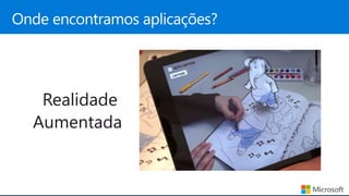 Realidade
Aumentada
 