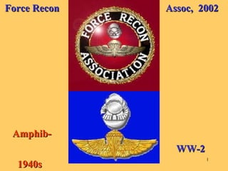 Force Recon Assoc,  2002 Amphib-  1940s WW-2 
