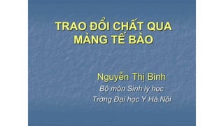 Trao đổi chất qua màng tế bào - ĐHYHN