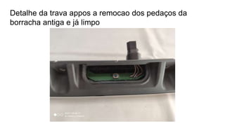 Detalhe da trava appos a remocao dos pedaços da
borracha antiga e já limpo
 