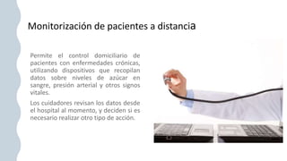Monitorización de pacientes a distancia
 