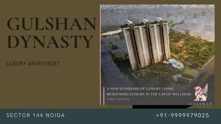 details of Gulshan dynasty luxury flat sector 144 noida