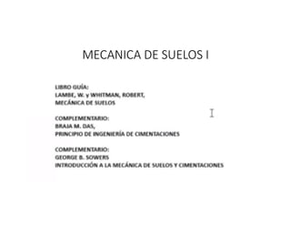 MECANICA DE SUELOS I
 
