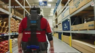 Tækni sem aðstoðar fólk að lyfta þungum hlutum
 