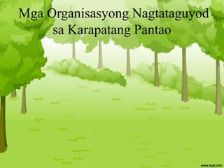 Mga Organisasyong Nagtataguyod
sa Karapatang Pantao
 