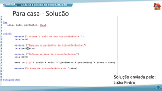Para casa - Solução
6
Solução enviada pelo:
João Pedro
 