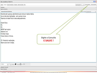 Digite a Consulta
E SALVE !
 