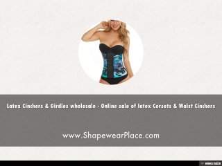 Latex Cinchers &amp; Girdles wholesale - Online sale of latex Corsets &amp; Waist Cinchers  www.ShapewearPlace.com 