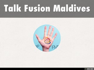 Talk Fusion Maldives 