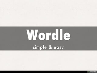 Wordle  simple &amp; easy 