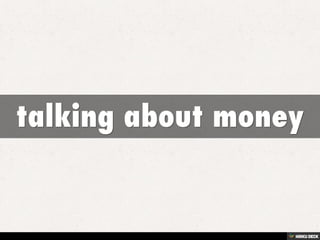 talking about money 