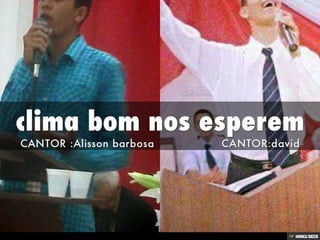 clima bom nos esperem