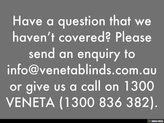 Common Questions about Venetian Blinds Answered