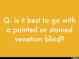 Common Questions about Venetian Blinds Answered