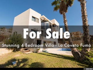 For Sale  Stunning 4 Bedroom Villa - La Coveta Fuma 