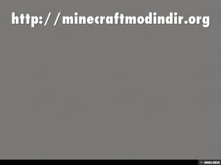 http://minecraftmodindir.org 