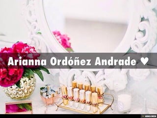 Arianna Ordóñez Andrade ♥ 