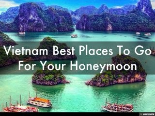 Vietnam Best Places To Go For Your Honeymoon,[object Object]