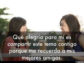 Verdaderas amigas