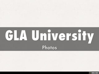 GLA University  Photos 
