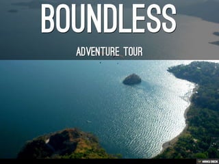 Boundless  Adventure Tour 