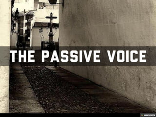The Passive Voice 