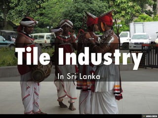 Tile Industry  In Sri Lanka 