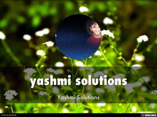 yashmi solutions | PPT
