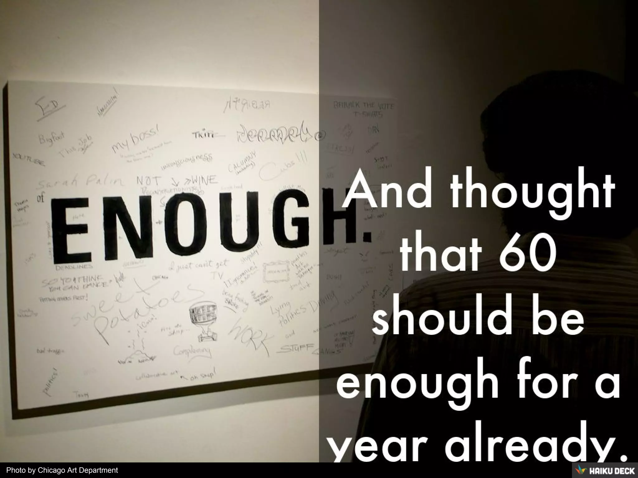 Photo by Chicago Art Department - Creative Commons Attribution License https://www.flickr.com/photos/14242061@N04 Created with Haiku Deck
 