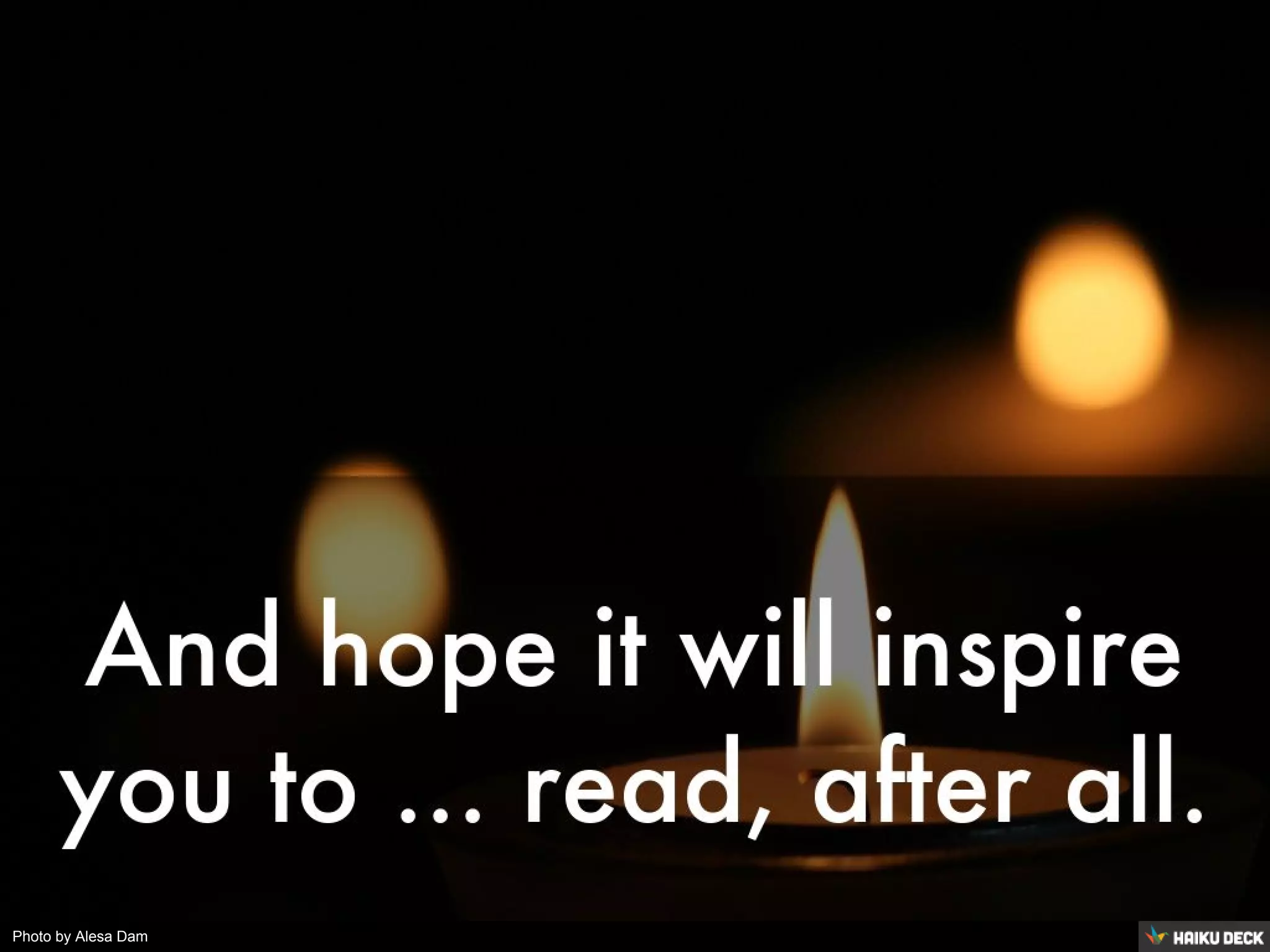 Photo by Alesa Dam - Creative Commons Attribution-NonCommercial-ShareAlike License https://www.flickr.com/photos/37989307@N08 Created with Haiku Deck
 