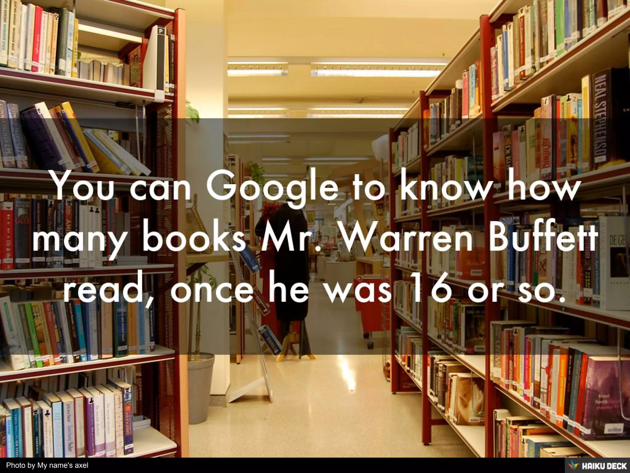 Photo by My name's axel - Creative Commons Attribution-ShareAlike License https://www.flickr.com/photos/37611179@N00 Created with Haiku Deck
 