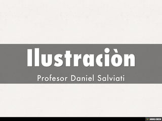 Ilustraciòn  Profesor Daniel Salviati 