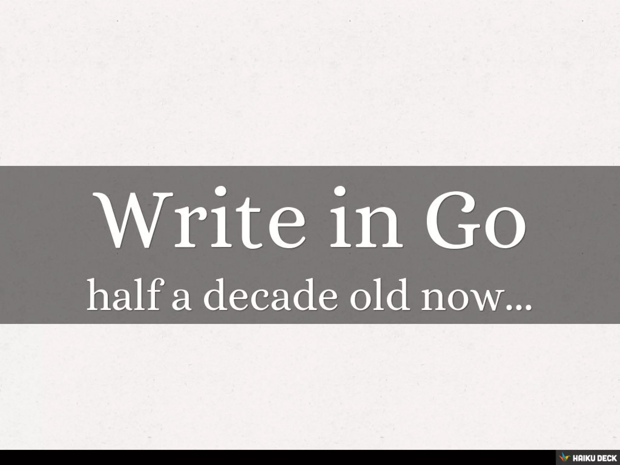 Write in Go