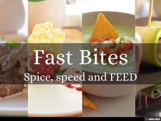 Fast Bites